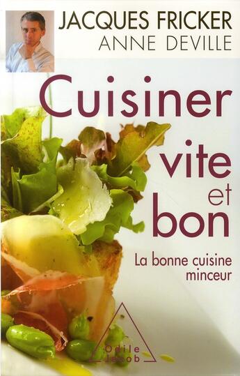 Couverture du livre « Cuisiner vite et bon » de Fricker/Deville aux éditions Odile Jacob