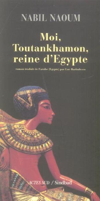 Couverture du livre « Moi, toutankhamon, reine d'egypte » de Nabil Naoum aux éditions Sindbad