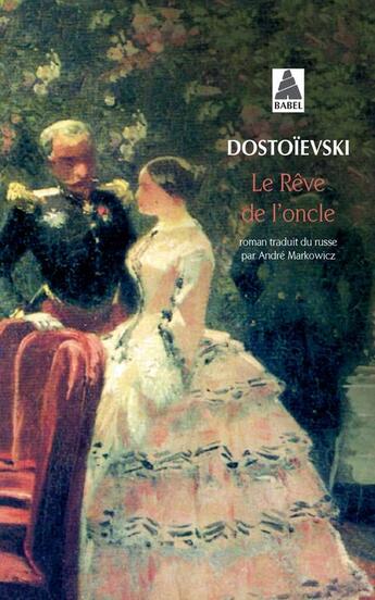 Couverture du livre « Le rêve de l'oncle » de Fedor Dostoievski aux éditions Actes Sud