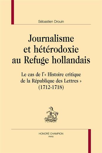 Couverture du livre « Journalisme et hétérodoxie au refuge hollandais : le cas de l'