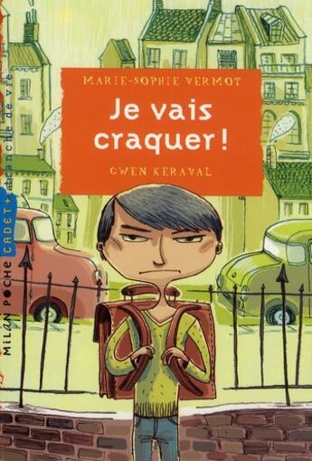 Couverture du livre « Je vais craquer ! » de Vermot-M.S aux éditions Milan