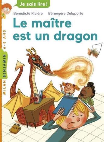 Couverture du livre « Le maître est un dragon » de Benedicte Riviere et Berengere Delaporte aux éditions Milan