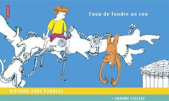 Couverture du livre « Coup de foudre au zoo » de Aurore Callias aux éditions Autrement