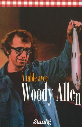 Couverture du livre « A table avec woody allen » de Benoit Schulz aux éditions Stanke Alain
