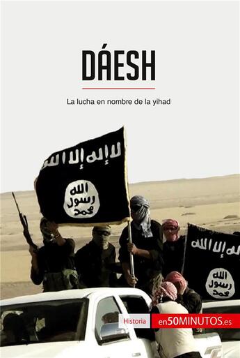 Couverture du livre « DÃ¡esh : La lucha en nombre de la yihad » de  aux éditions 50minutos.es