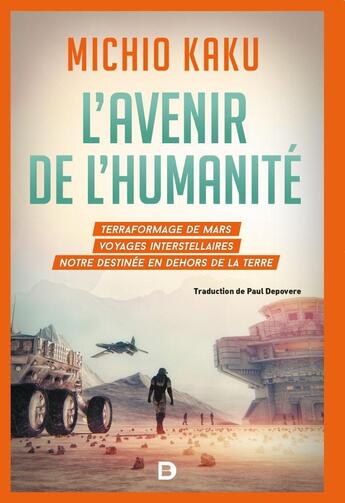 Couverture du livre « L'avenir de l'humanité » de Michio Kaku aux éditions De Boeck Superieur