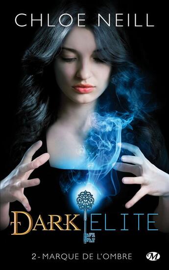 Couverture du livre « Dark elite Tome 2 : marque de l'ombre » de Chloe Neill aux éditions Milady