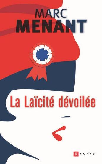 Couverture du livre « La laicite devoilee » de Marc Menant aux éditions Ramsay