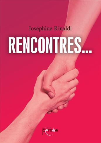 Couverture du livre « Rencontres... » de Josephine Rinaldi aux éditions Persee