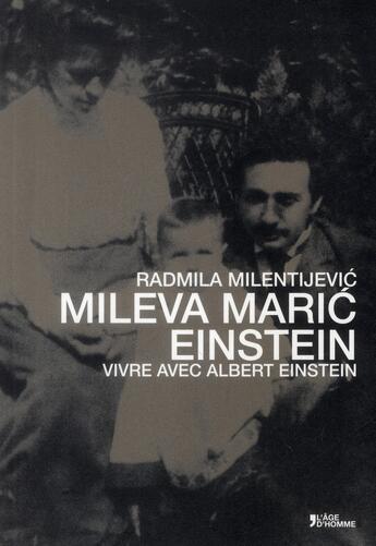 Couverture du livre « Mileva Maric Einstein ; ma vie avec Albert Einstein » de Radmila Milentijevic aux éditions L'age D'homme