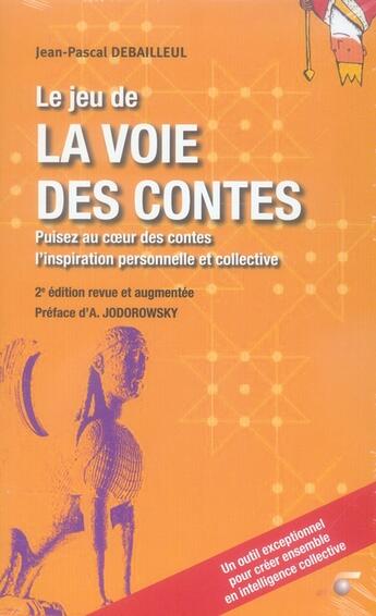 Couverture du livre « Le jeu de la voie des contes (2e édition) » de Jean-Pascal Debailleul aux éditions Le Souffle D'or