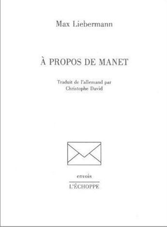Couverture du livre « A propos de manet » de Lieberman Max aux éditions L'echoppe