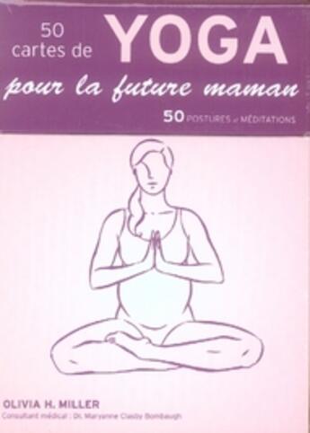 Couverture du livre « Coffret 50 cartes de yoga pour la future maman » de Olivia H. Miller aux éditions Guy Trédaniel