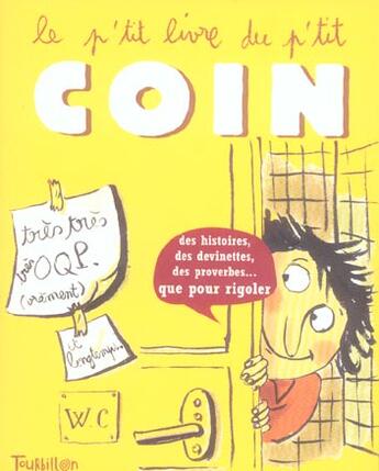 Couverture du livre « Le p'tit livre du p'tit coin » de Levy/Le Huche aux éditions Tourbillon