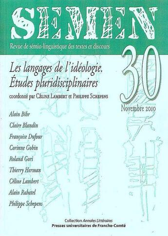 Couverture du livre « SEMEN T.30 ; les langages de l'idéologie. études pluridisciplinaires » de Revue Semen aux éditions Pu De Franche Comte