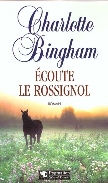 Couverture du livre « Ecoute le rossignol » de Charlotte Bingham aux éditions Pygmalion