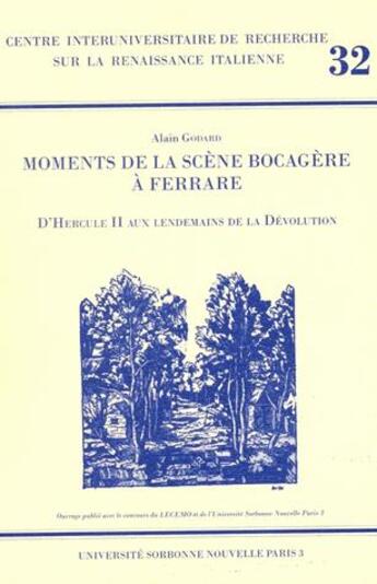 Couverture du livre « Moments de la scène bocagère à Ferrare ; de Hercule II aux lendemains de la Dévolution » de Alain Godard aux éditions Presses De La Sorbonne Nouvelle