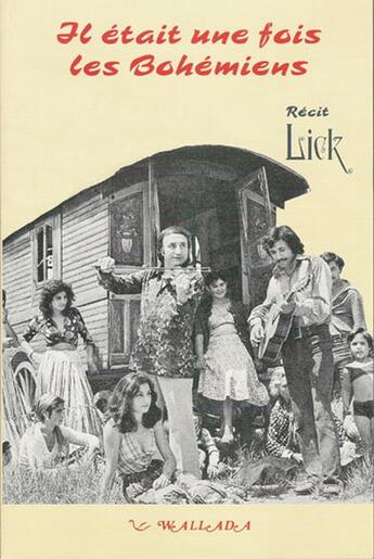 Couverture du livre « Scene De La Vie Manouche, Scenes De La Vie Manouche 1945-2000, Vol. 2 » de Lick aux éditions Wallada