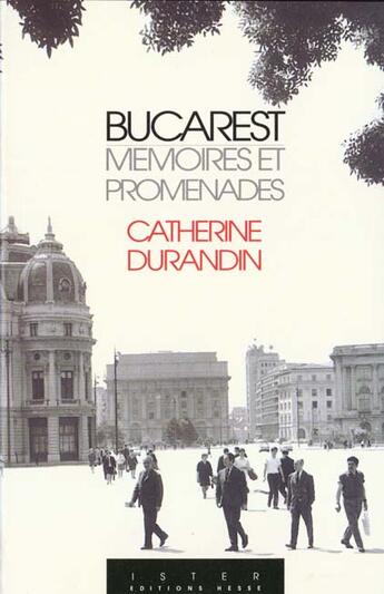 Couverture du livre « Bucarest memoires et promenades » de C. Durandin aux éditions Hesse