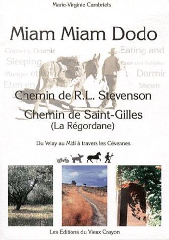 Couverture du livre « Chemin de R.L. Stevenson ; chemin de Saint Gilles, La Régordane » de Marie-Virginie Cambriels aux éditions Vieux Crayon