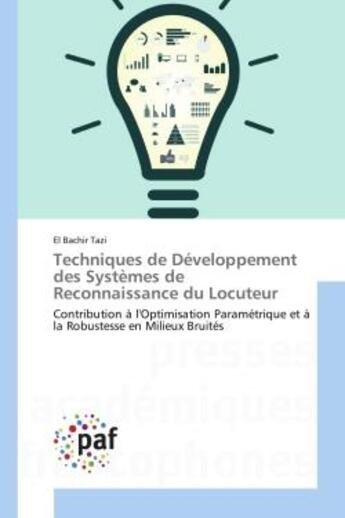 Couverture du livre « Techniques de developpement des systemes de reconnaissance du locuteur - contribution a l'optimisati » de Tazi El Bachir aux éditions Editions Universitaires Europeennes