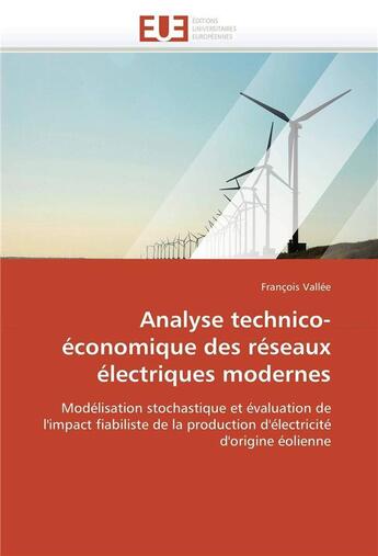 Couverture du livre « Analyse technico-economique des reseaux electriques modernes » de Vallee-F aux éditions Editions Universitaires Europeennes