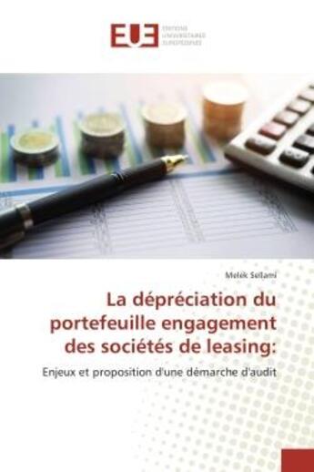 Couverture du livre « La depreciation du portefeuille engagement des societes de leasing: - enjeux et proposition d'une de » de Sellami Melek aux éditions Editions Universitaires Europeennes