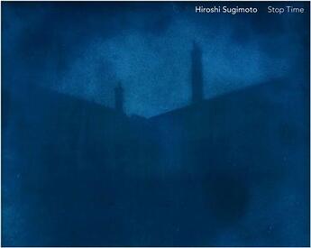 Couverture du livre « Hiroshi sugimoto stop time » de Sugimoto aux éditions Skira