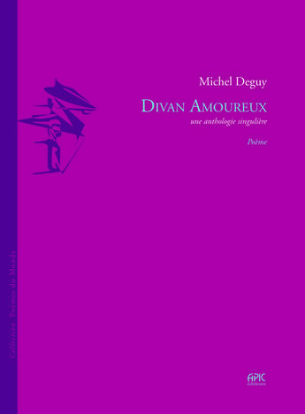 Couverture du livre « Divan amoureux » de Michel Deguy aux éditions Apic Editions