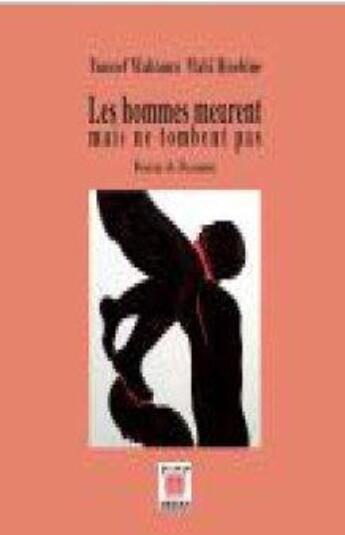 Couverture du livre « Les hommes meurent mais ne tombent pas » de Mahi Binebine et Youssef Wahboun aux éditions Marsam