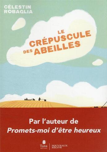 Couverture du livre « Le crépuscule des abeilles » de Celestin Robaglia aux éditions Tana