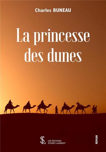 Couverture du livre « La princesse des dunes » de Buneau Charles aux éditions Sydney Laurent