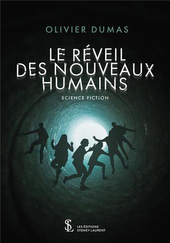 Couverture du livre « Le reveil des nouveaux humains » de Olivier Dumas aux éditions Sydney Laurent