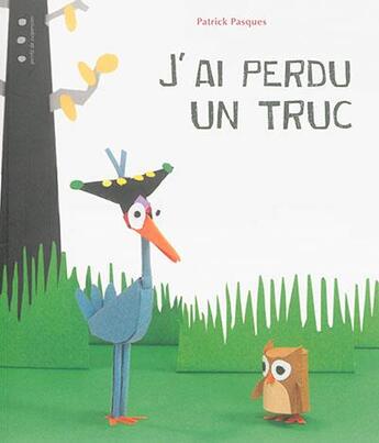 Couverture du livre « J'ai perdu un truc » de Patrick Pasques aux éditions Points De Suspension