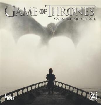 Couverture du livre « Game of Thrones - le trône de fer ; calendrier officiel (édition 2016) » de  aux éditions Ynnis