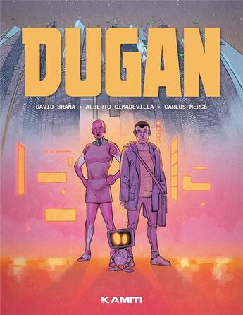 Couverture du livre « Dugan » de David Brana et Alberto Cimadevilla et Carlos M. aux éditions Kamiti