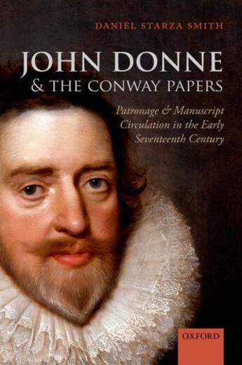 Couverture du livre « John Donne and the Conway Papers: Patronage and Manuscript Circulation » de Starza Smith Daniel aux éditions Oup Oxford