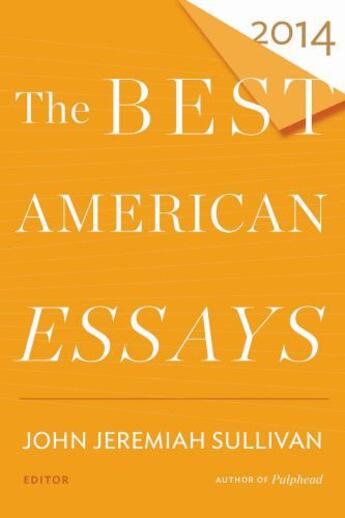 Couverture du livre « The Best American Essays 2014 » de John Jeremiah Sullivan aux éditions Houghton Mifflin Harcourt