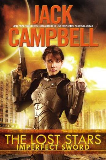 Couverture du livre « The Lost Stars: Imperfect Sword » de Jack Campbell aux éditions Penguin Group Us