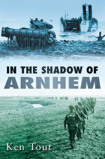 Couverture du livre « In the Shadow of Arnhem » de Tout Ken aux éditions History Press Digital