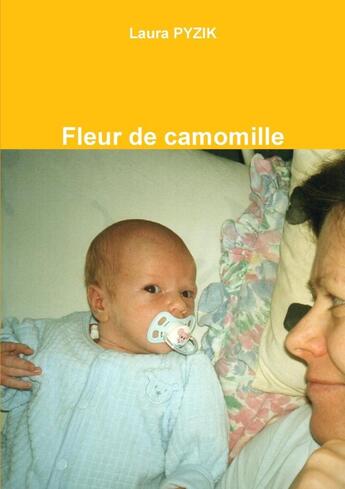 Couverture du livre « Fleur de camomille » de Laura Pyzik aux éditions Lulu