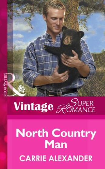 Couverture du livre « North Country Man (Mills & Boon Vintage Superromance) » de Carrie Alexander aux éditions Mills & Boon Series