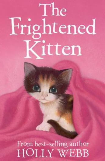 Couverture du livre « The Frightened Kitten » de Holly Webb aux éditions Little Tiger Press