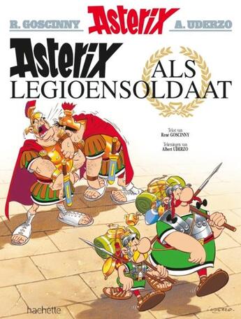 Couverture du livre « Asterix T.10 ; Astérix als legioensoldaat » de Rene Goscinny et Albert Uderzo aux éditions Hachette