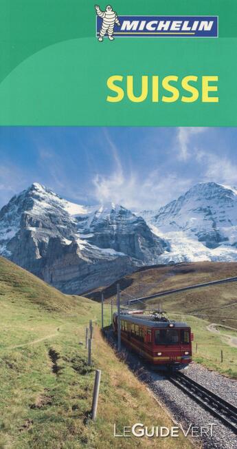 Couverture du livre « Le guide vert ; Suisse » de Collectif Michelin aux éditions Michelin