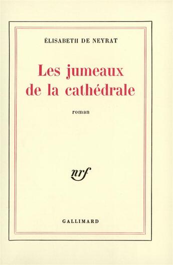 Couverture du livre « Les jumeaux de la cathedrale » de Neyrat Elisabeth De aux éditions Gallimard