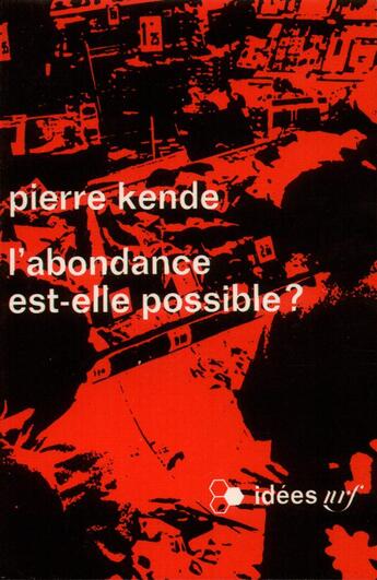 Couverture du livre « L'abondance est-elle possible ? » de Pierre Kende aux éditions Gallimard