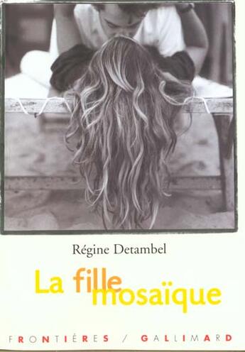 Couverture du livre « La fille mosaique » de Regine Detambel aux éditions Gallimard-jeunesse