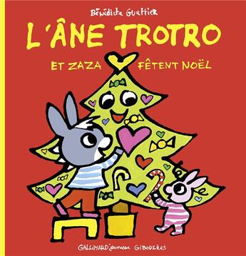 Couverture du livre « L'âne Trotro et Zaza fêtent Noël » de Benedicte Guettier aux éditions Gallimard Jeunesse Giboulees