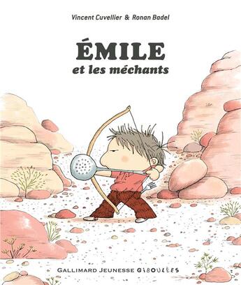 Couverture du livre « Émile et les méchants » de Ronan Badel et Vincent Cuvellier aux éditions Gallimard Jeunesse Giboulees